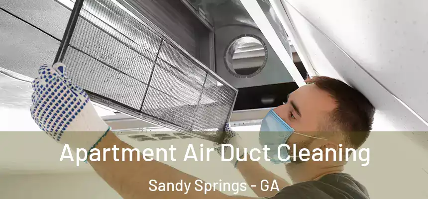  Apartment Air Duct Cleaning Sandy Springs - GA